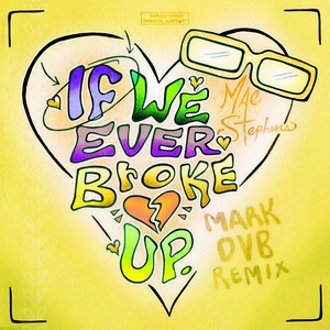 If We Ever Broke Up (Mark DVB Extended Mix|Explicit)