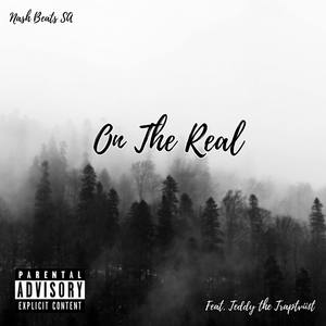 On the Real (feat. Teddy the Traptvii$t) [Radio Edit]