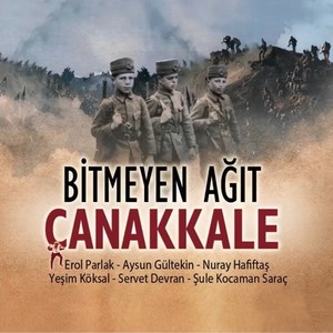Erol Parlak - Uyan Memet (Çanakkale Derler Dağlar Ardında)