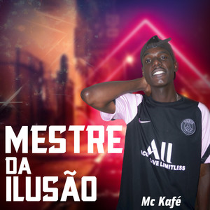 Mestre da Ilusão (Explicit)