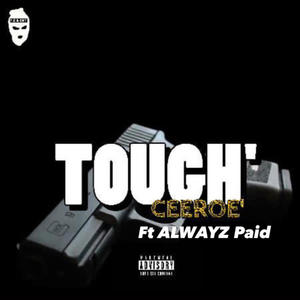 Tough (feat. Alwayz paid) [Remix] [Explicit]