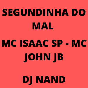 Segundinha do Mal (Explicit)