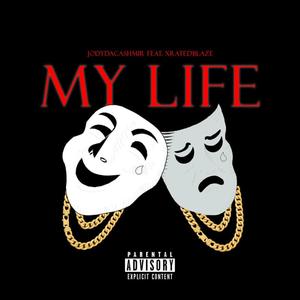 My Life (feat. XratedBlaze) [Explicit]