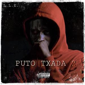 Puto Txada 2 (Explicit)