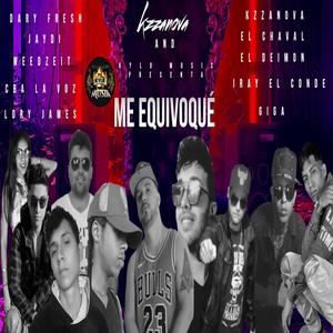 Me Equivoqué (feat. Jaydi, Cba La Voz, Lory James, El Deimon, El Chaval, Iray El Conde, Dari Fresh, Giga & Weedzeit) (Explicit)