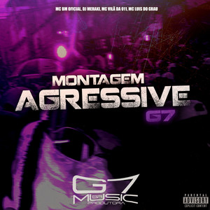 Montagem Agressive G7 (Explicit)