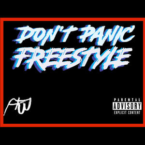 Dont Panic Freestyle (Explicit)