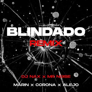 Blindado (feat. CORONA, Alejo, DJ Nax & Mr. Noise) (Remix|Explicit)