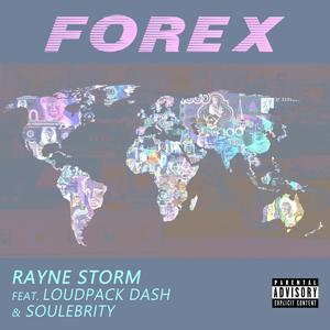 Forex(feat. Loudpack Dash & Soulebrity) (Explicit)