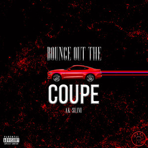 Bounce out the Coupe (Explicit)