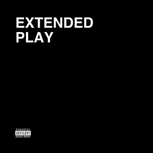 EXTENDED PLAY (Explicit)