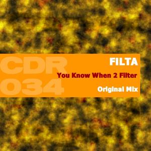 You Know When 2 Filter (Original Mix)