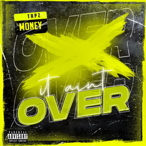 It Aint Over (Explicit)