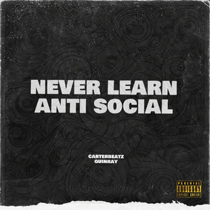 Never Learn / Anti-Social (Explicit)