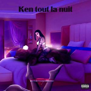 Ken toute la nuit (feat. Loz Z) (Explicit)