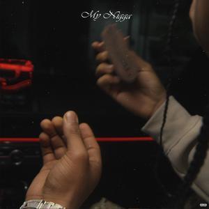 My Nigga (Freestyle) (Explicit)