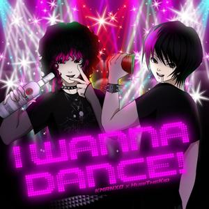 I WANNA DANCE! (feat. hubithekid) [Explicit]