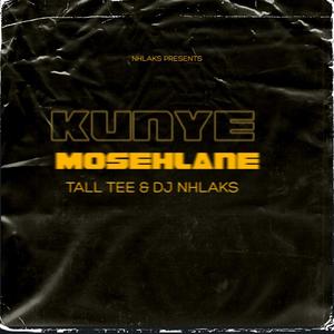 Kunye (feat. Tall Tee) [Mosehlane] [Explicit]