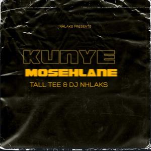 Kunye (feat. Tall Tee) (Mosehlane) (Explicit)