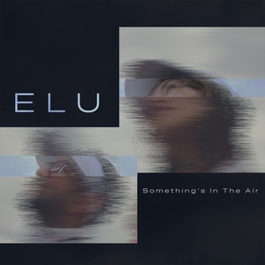 Something's In The Air