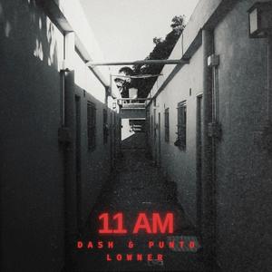 11 AM (feat. Lowner)