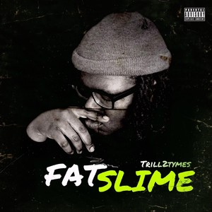 Fat Slime (Explicit)