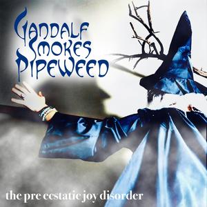 Gandalf Smokes Pipeweed (Single)