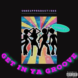 Get In Ya Groove (Skate Version)