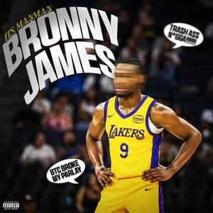 Bronny James (Explicit)