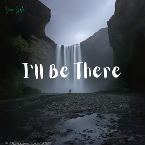I’ll Be There