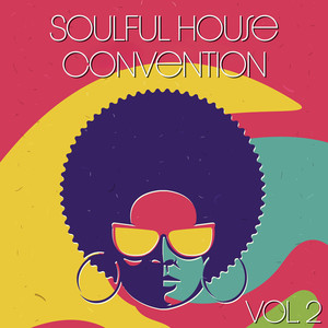 Soulful House Convention, Vol. 2 (Explicit)