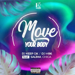 Move Your Body (feat. Dj Mb6 & Salima Chica) [Radio Edit]