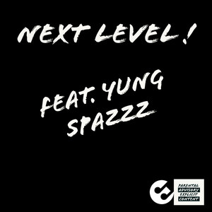 NEXT LEVEL ! (Explicit)