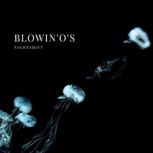 Blowin' O's (Explicit)