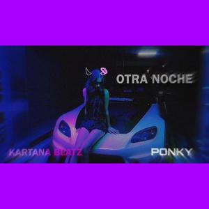 OTRA NOCHE (feat. Kartana Beatz) [Explicit]