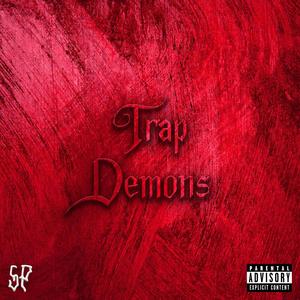 Trap Demons (Explicit)