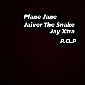 Plane Jane! (feat. Javier The Snake & P.O.P) (Explicit)