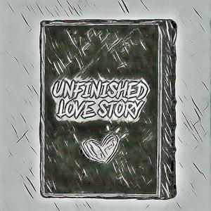 Unfinished Love Story (Explicit)