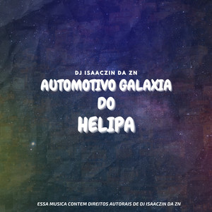 AUTOMOTIVO GALAXIA DO HELIPA (Explicit)