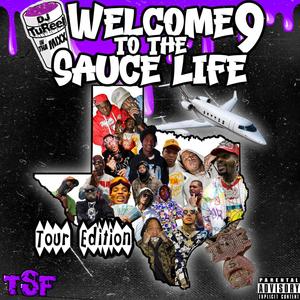 Welcome To The SauceLife Vol.9 Tour Edition (Explicit)