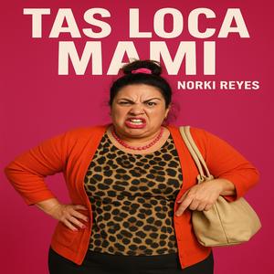 Tas Loca Mami (feat. Doble W) (Explicit)