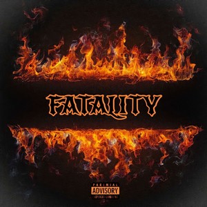 FATALITY (Explicit)