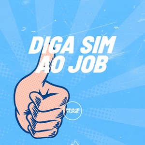 Diga Sim ao Job (Explicit)