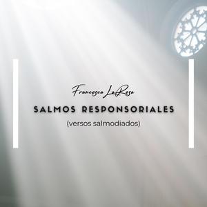 Salmo 144: Bendeciré al Señor eternamente (XXV Domingo Ordinario, Año A, versos salmodiados)