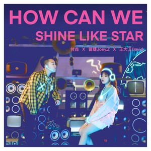 How Can We Shine Like Star