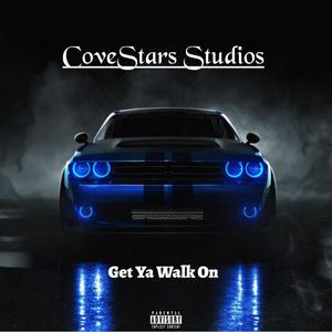 GET YA WALK ON (Explicit)