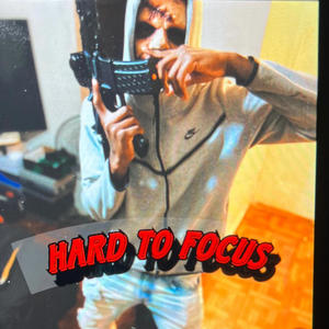 HARD TO FOCUS (Explicit)