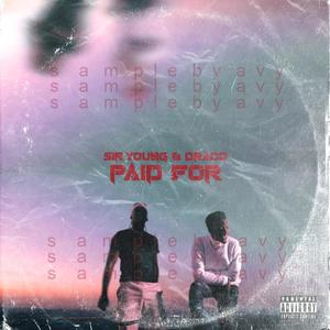 Paid For(feat. Sir Young 4theWRLD) (Explicit)
