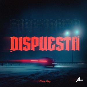 Dispuesta (Explicit)