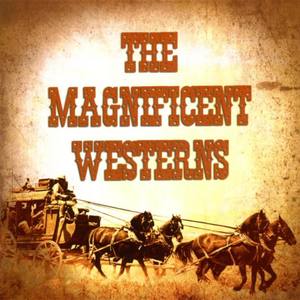 The Magnificent Westerns